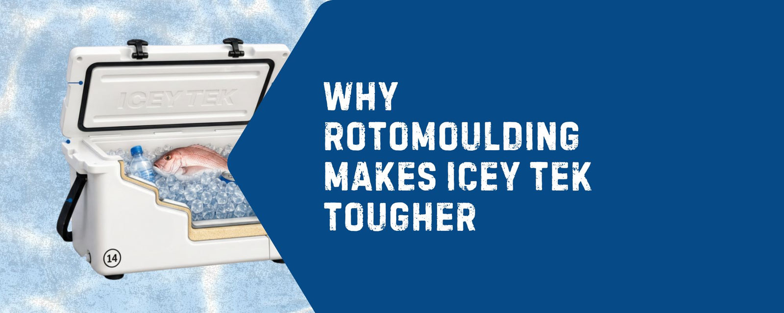 Why Rotomoulding Makes ICEY TEK Coolers Tougher